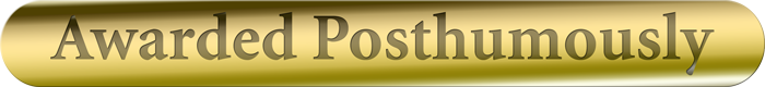 Awarded Posthumously